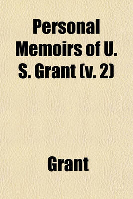 Book cover for Personal Memoirs of U. S. Grant (V. 2)