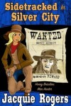 Book cover for Sidetracked in Silver City