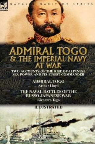 Cover of Admiral Togo and the Imperial Navy at War