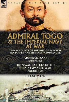 Book cover for Admiral Togo and the Imperial Navy at War