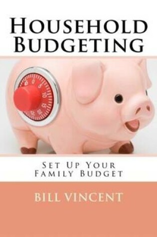 Cover of Household Budgeting: Set Up Your Family Budget