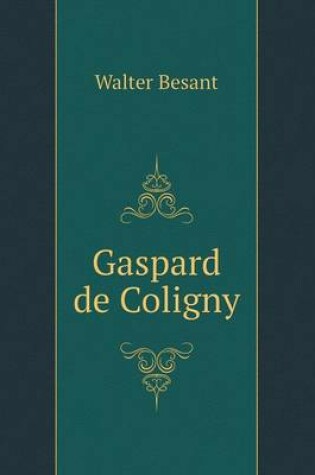 Cover of Gaspard de Coligny