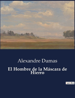 Book cover for El Hombre de la Máscara de Hierro