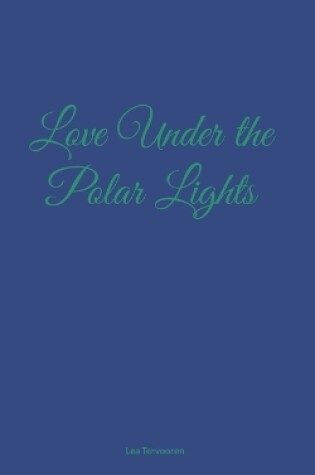 Cover of Love Under the Polar Lights