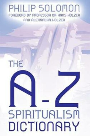 Cover of The A to Z Spiritualism Dictionary