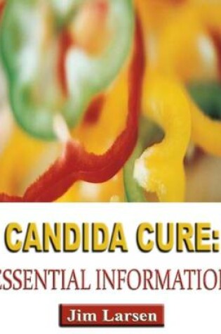 Cover of Candida Cure: Essential Information