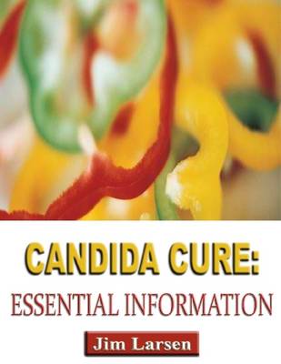 Book cover for Candida Cure: Essential Information