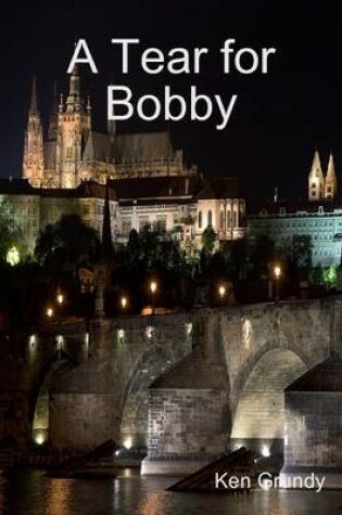 Cover of A Tear for Bobby