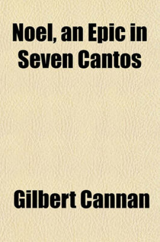 Cover of Noel, an Epic in Seven Cantos