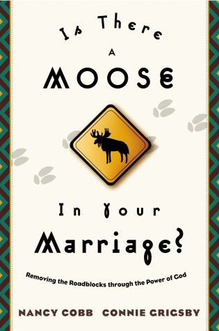 Cover of Is There a Moose in your Marriage?