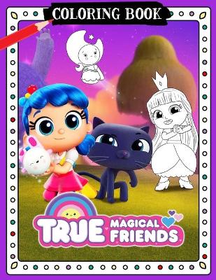 Book cover for True And The Rainbow Kingdom Coloring Book