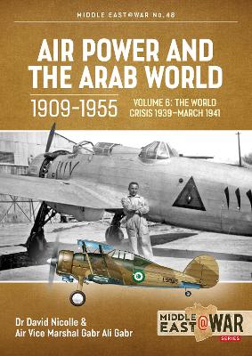 Book cover for Air Power and the Arab World 1909-1955 Volume 6