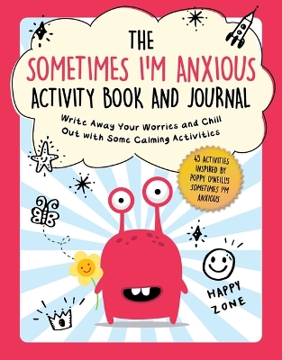 Book cover for The Sometimes I'm Anxious Activity Book and Journal