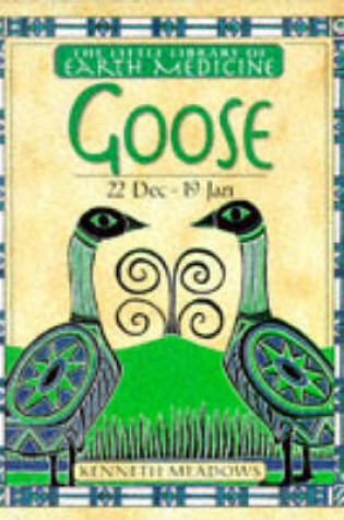 Cover of Little Earth Medicine:  10 Goose