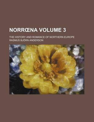 Book cover for Norr Na Volume 3; The History and Romance of Northern Europe
