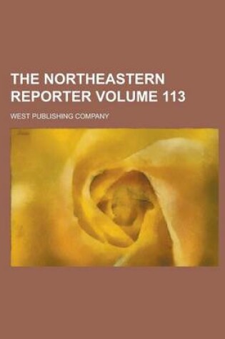Cover of The Northeastern Reporter Volume 113