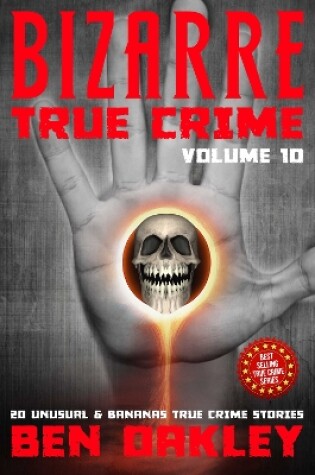 Cover of Bizarre True Crime Volume 10