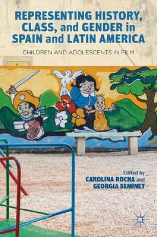 Cover of Representing History, Class, and Gender in Spain and Latin America