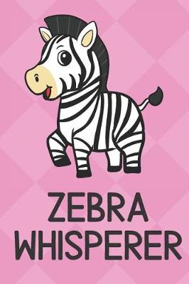 Book cover for Zebra Whisperer