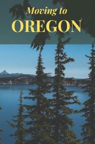 Cover of Moving to Oregon