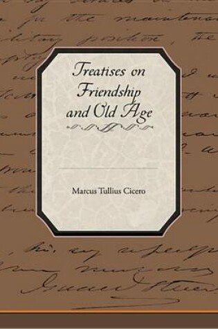 Cover of Treatises on Friendship and Old Age (eBook)