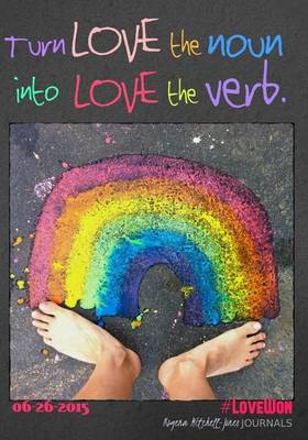 Book cover for Turn Love the Noun Into Love the Verb - A Journal