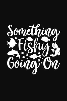 Book cover for Something Fishy Going On