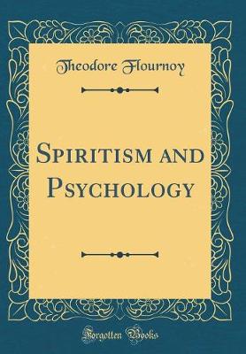 Book cover for Spiritism and Psychology (Classic Reprint)