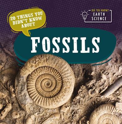 Cover of 20 Things You Didn't Know about Fossils