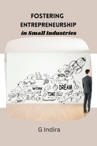 Cover of Fostering Entrepreneurship in Small Industries