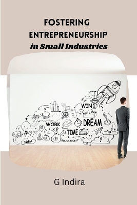 Book cover for Fostering Entrepreneurship in Small Industries