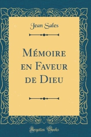 Cover of Mémoire En Faveur de Dieu (Classic Reprint)