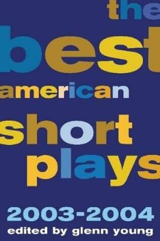 Cover of The Best American Short Plays 2003-2004