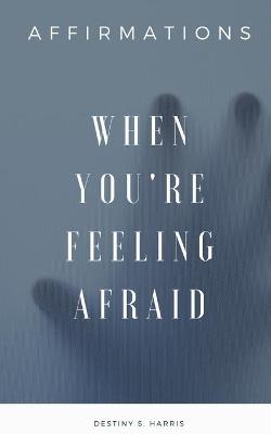 Book cover for When You're Feeling Afraid