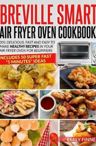 Cover of Breville Smart Air Fryer Oven Cookbook