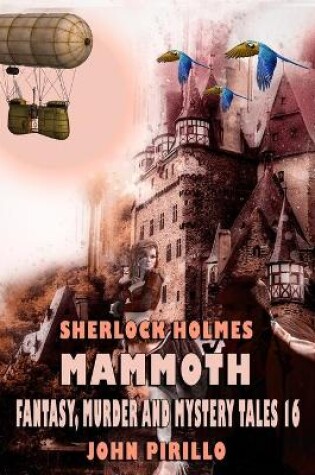 Cover of Sherlock Holmes Mammoth Fantasy, Murder, and Mystery Tales Volume 16