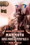 Book cover for Sherlock Holmes Mammoth Fantasy, Murder, and Mystery Tales Volume 16