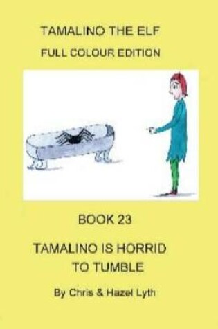 Cover of Tamalino is Horrid to Tumble