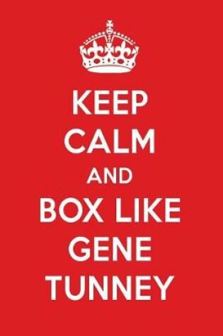 Cover of Keep Calm and Box Like Gene Tunney