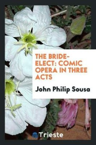 Cover of The Bride-Elect