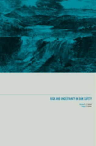 Cover of Risk and Uncertainty in Dam Safety