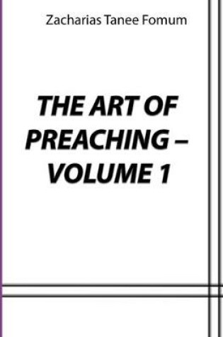 Cover of The Art of Preaching (Volume 1)