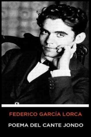Cover of Federico Garc�a Lorca - Poema del Cante Jondo