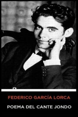 Cover of Federico García Lorca - Poema del Cante Jondo