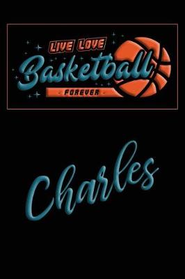 Book cover for Live Love Basketball Forever Charles