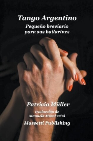 Cover of Tango Argentino Pequeno Breviario Para Sus Bailarines