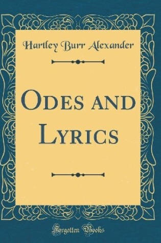 Cover of Odes and Lyrics (Classic Reprint)