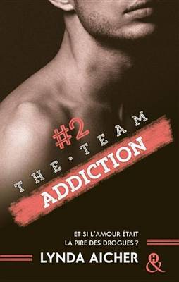 Book cover for #2 Addiction - Serie the Team