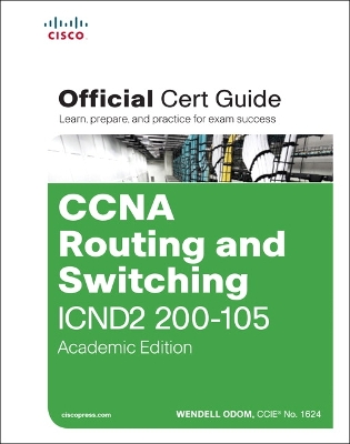 Cover of CCNA Routing and Switching ICND2 200-105 Official Cert Guide, Academic Edition