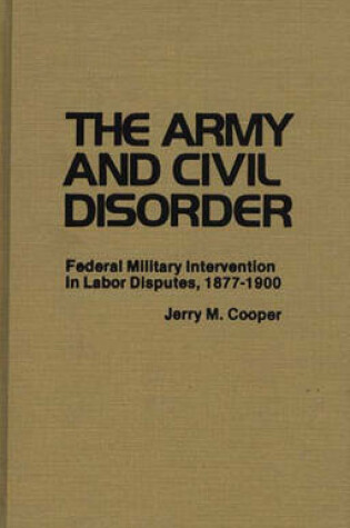 Cover of The Army and Civil Disorder